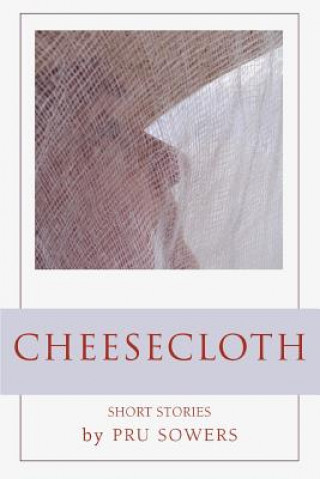 Carte Cheesecloth Pru Sowers