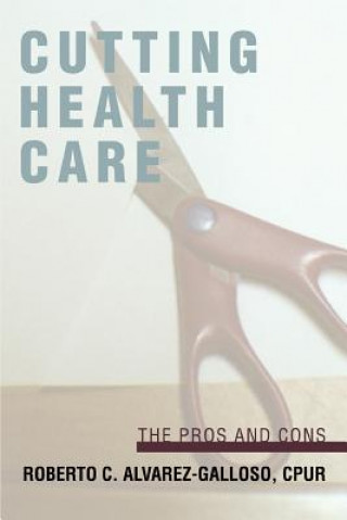 Kniha Cutting Health Care Roberto C Alvarez-Galloso