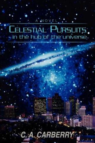 Buch Celestial Pursuits C A Carberry