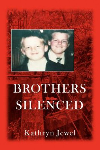Книга Brothers Silenced Kathryn Jewel