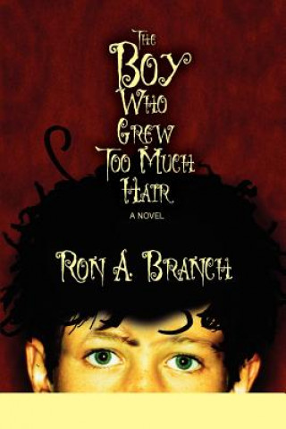 Livre Boy Who Grew Too Much Hair Ron A Branch