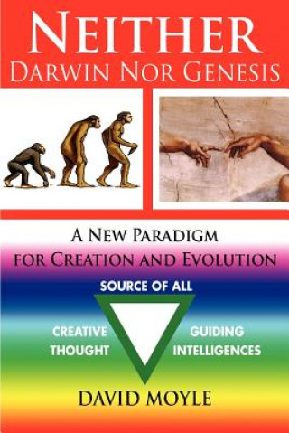 Книга Neither Darwin Nor Genesis David Moyle Msc D