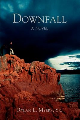 Book Downfall Rylan L Myers