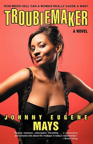 Knjiga Troublemaker Johnny Eugene Mays
