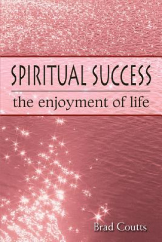 Книга Spiritual Success Brad Coutts