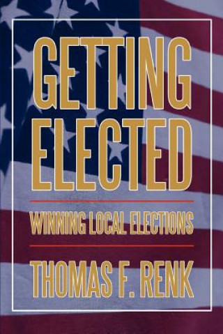 Βιβλίο Getting Elected Thomas F Renk