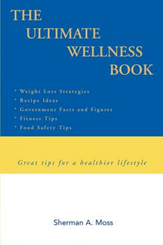 Kniha Ultimate Wellness Book Sherman A Moss