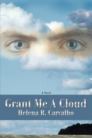 Kniha Grant Me A Cloud Helena R Carvalho