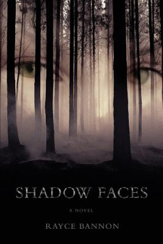 Kniha Shadow Faces Rayce Bannon