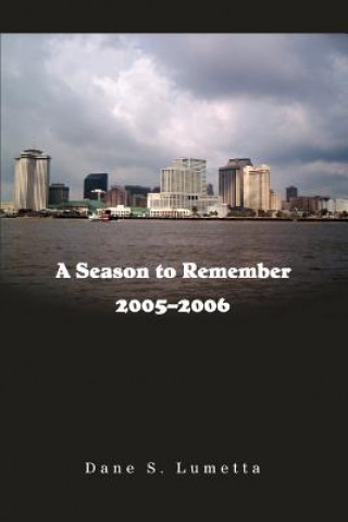 Könyv Season to Remember 2005-2006 Dane S Lumetta