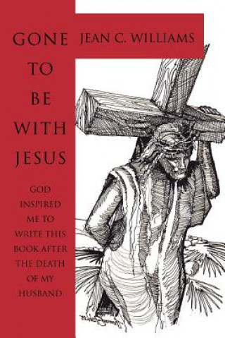 Buch Gone To Be With Jesus Jean C Williams