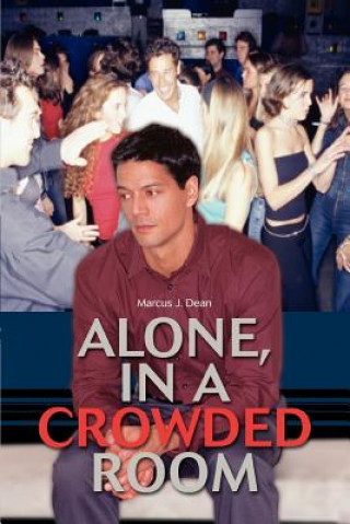 Carte Alone, In a Crowded Room Marcus J Dean