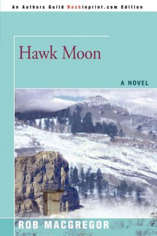 Kniha Hawk Moon Rob MacGregor