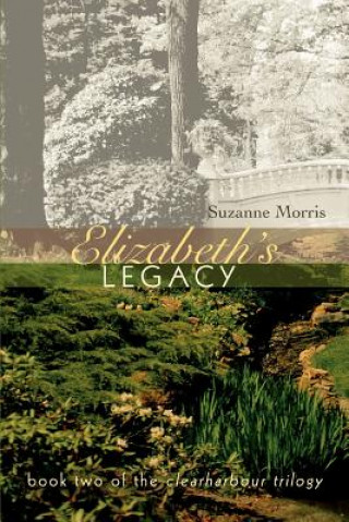 Kniha Elizabeth's Legacy Suzanne E Morris