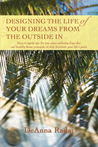 Книга Designing the Life of Your Dreams from the Outside In DeAnna Radaj