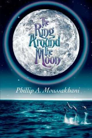 Kniha Ring Around The Moon Phillip A Moussakhani