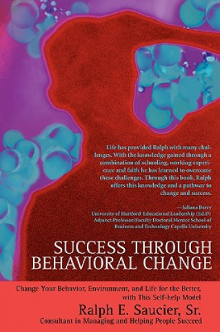 Könyv Success Through Behavioral Change Sr Ralph E Saucier