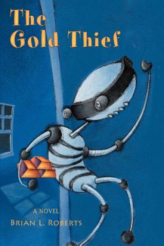 Knjiga Gold Thief Brian L Roberts
