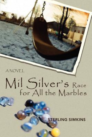 Kniha Mil Silver's Race for All the Marbles Sterling Simkins