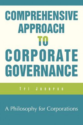 Kniha Comprehensive Approach to Corporate Governance Tri Junarso