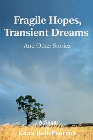 Könyv Fragile Hopes, Transient Dreams Edna Bell-Pearson