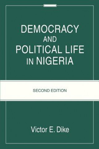 Carte Democracy And Political Life In Nigeria Victor E Dike