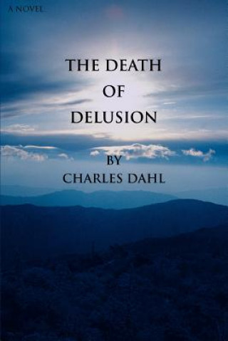 Kniha Death of Delusion Charles Dahl