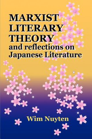 Книга Marxist Literary Theory and Reflections on Japanese Literature Wim Nuyten