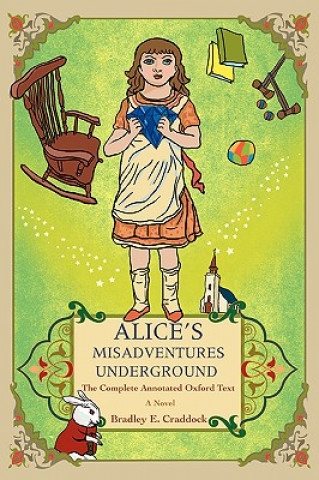 Livre Alice's Misadventures Underground Bradley E Craddock