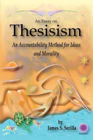 Kniha Essay on Thesisism James S Serilla