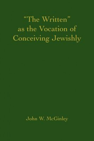 Buch Written as the Vocation of Conceiving Jewishly John W McGinley