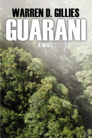 Kniha Guarani Warren D Gillies