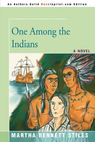 Kniha One Among the Indians Martha Bennett Stiles