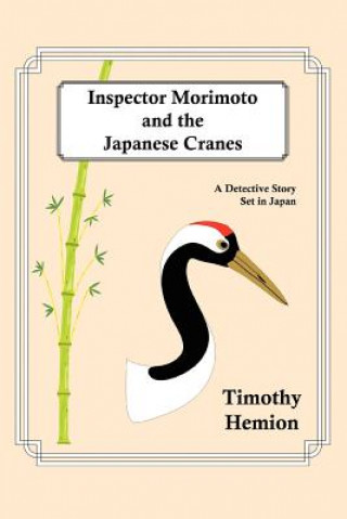 Książka Inspector Morimoto and the Japanese Cranes Timothy Hemion