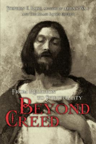 Buch Beyond Creed Stephen C Rose