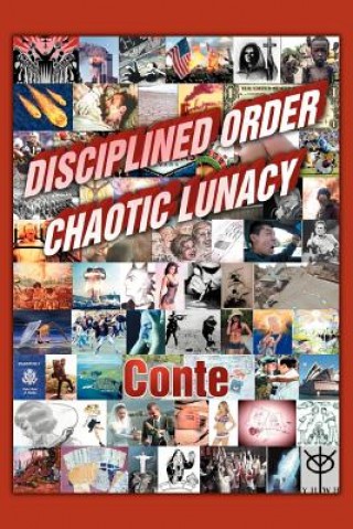 Kniha Disciplined Order Chaotic Lunacy Craig Conte