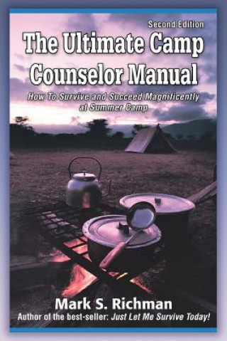 Kniha Ultimate Camp Counselor Manual Mark S Richman