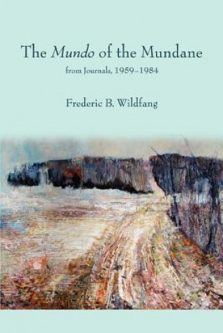 Книга Mundo of the Mundane Frederic B Wildfang
