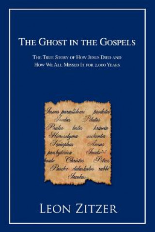 Könyv Ghost in the Gospels Leon Zitzer