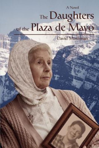 Könyv Daughters of the Plaza de Mayo Moshman