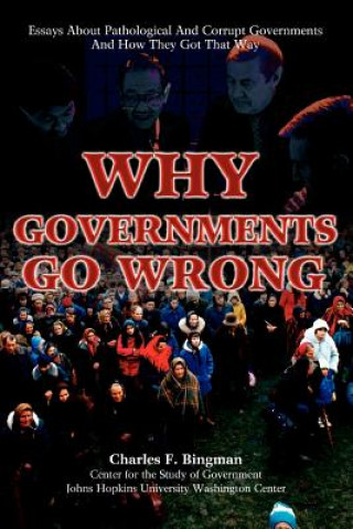 Carte Why Governments Go Wrong Charles F Bingman