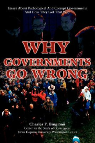 Könyv Why Governments Go Wrong Charles F Bingman