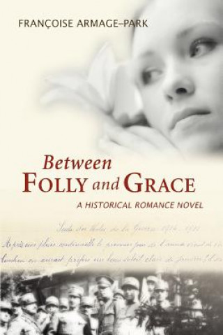 Buch Between Folly and Grace Francoise Armage-Park