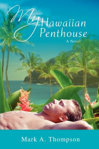 Carte My Hawaiian Penthouse Mark A Thompson