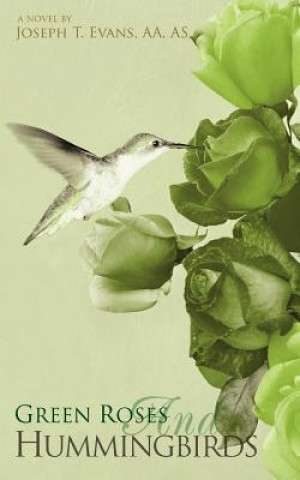 Book Green Roses and Hummingbirds Joseph T Evans