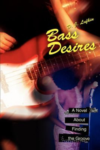 Книга Bass Desires D J Lufkin