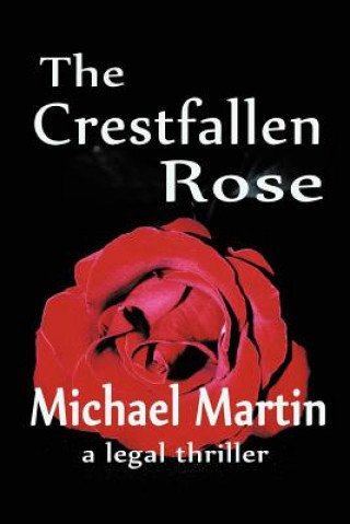 Książka Crestfallen Rose Michael D Martin