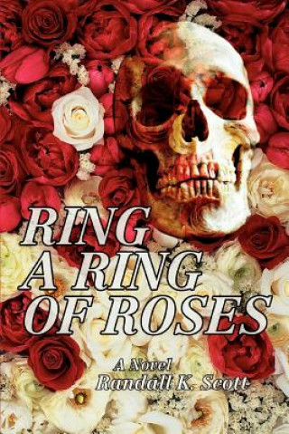 Книга Ring a Ring of Roses Randall K Scott