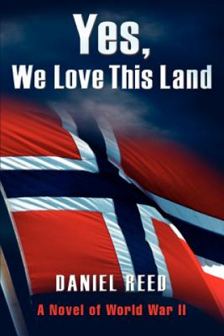 Book Yes, We Love This Land Daniel Reed