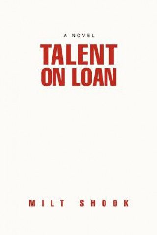 Kniha Talent on Loan Milt Shook